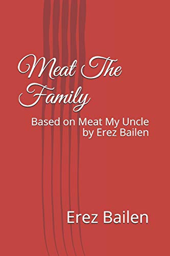 Beispielbild fr Meat The Family: Based on Meat My Uncle by Erez Bailen zum Verkauf von Buchpark