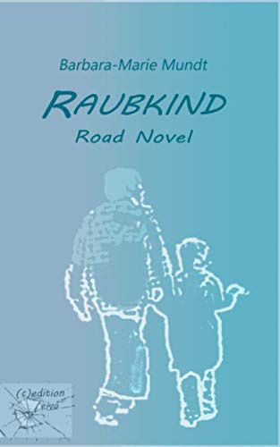Stock image for Raubkind: Road Novel for sale by Revaluation Books