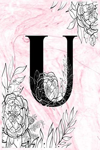 9781658773539: U: Letter U alphapet Initial Monogram Notebook - Girls & Women . Writing Pad, Journal . gift . kids . dairy - 120 Pages - Size 6x9