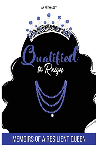 Beispielbild fr Qualified to Reign: Memoirs of a Resilient Queen zum Verkauf von Lucky's Textbooks