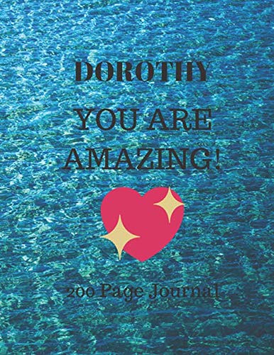 Stock image for DOROTHY YOU ARE AMAZING! 200 Page Journal for sale by Revaluation Books