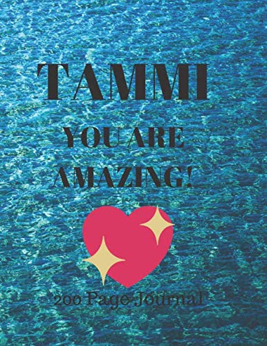 Stock image for TAMMI YOU ARE AMAZING! 200 Page Journal for sale by Revaluation Books