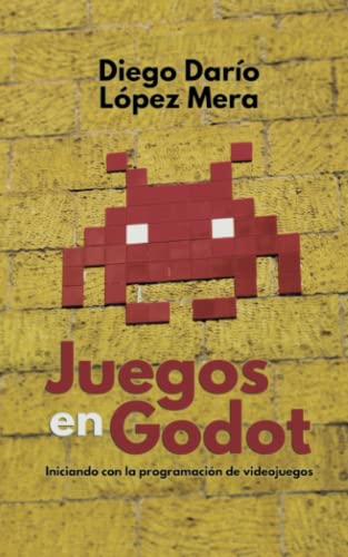 Stock image for Juegos en Godot: Iniciando con la programaci n de videojuegos for sale by Ria Christie Collections