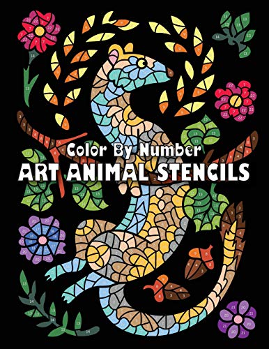 ART ANIMAL STENCILS Color By Number: Activity Coloring Book for Adults Relaxation and Stress Relief [Book]