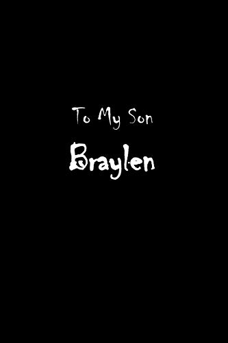 Imagen de archivo de To My Dearest Son Braylen: Letters from Dads Moms to Boy, Baby Shower Gift for New Fathers, Mothers & Parents, Journal (Lined 120 Pages Cream Paper, 6x9 inches, Soft Cover, Matte Finish) a la venta por Revaluation Books