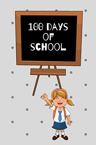 Imagen de archivo de 100 Days Of School girls: 100 days of school Journal girt for First Grade kids girls & boys/Happy 100th Day of School girt for recording, . Pages: 120 Pages,Cover: Soft Cover (Matte). a la venta por Revaluation Books