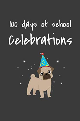 Imagen de archivo de 100 Days Of School Celebrations: 100 days of school Journal girt for First Grade kids girls & boys/Happy 100th Day of School girt for recording, . Pages: 120 Pages,Cover: Soft Cover (Matte). a la venta por Revaluation Books