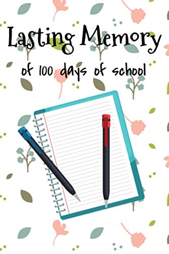 Imagen de archivo de Lasting Memory for 100 Days Of School: 100 days of school Journal girt for First Grade kids girls & boys/Happy 100th Day of School girt for . Pages: 120 Pages,Cover: Soft Cover (Matte). a la venta por Revaluation Books