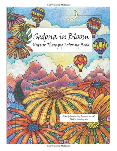 Stock image for Sedona in Bloom: Nature therapy coloring book for sale by ThriftBooks-Atlanta