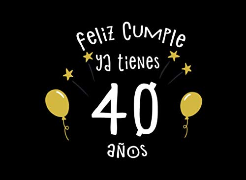 Feliz Cumple Ya Tienes 40 Años: Libro de Visitas para 40 Cumpleaños  (Spanish Edition) - Publicaciones, SVLA: 9781659121865 - AbeBooks