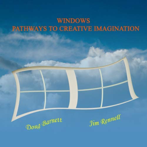 Stock image for WINDOWS PATHWAYS TO CREATIVE IMAGINATION (Windows a Guide to a Philosophy of Life) for sale by ThriftBooks-Dallas