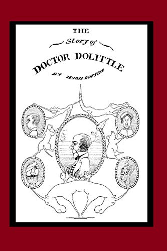 Imagen de archivo de The Story of Doctor Dolittle (Illustrated): Book 1 of the Doctor Dolittle Series a la venta por ThriftBooks-Dallas