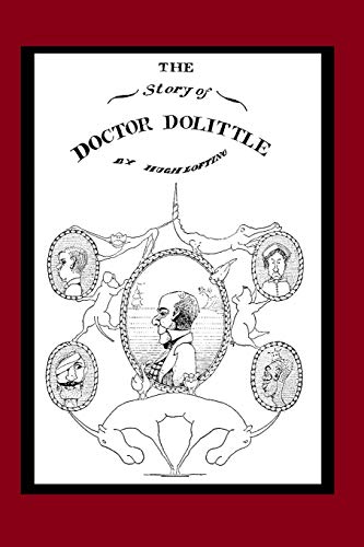 Stock image for The Story of Doctor Dolittle (Illustrated): Book 1 of the Doctor Dolittle Series for sale by ThriftBooks-Dallas