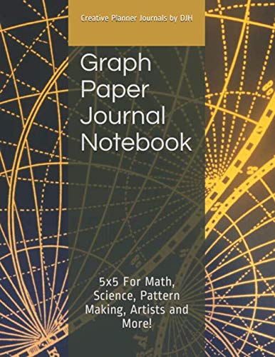 9781659334562: Graph Paper Journal Notebook: 5x5 For Math, Science, Pattern Making, Artists and More!