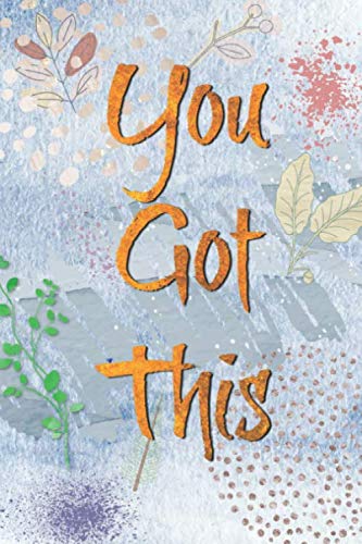 9781659361360: You Got This: Inspirational Quote Writing Journal Notebook - Diary Gift For Her