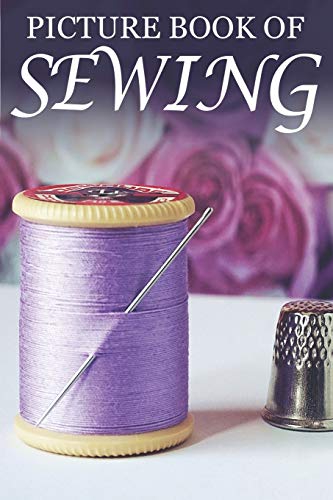 Stock image for Picture Book of Sewing: For Seniors with Dementia [Hobby Picture Books] for sale by ThriftBooks-Atlanta