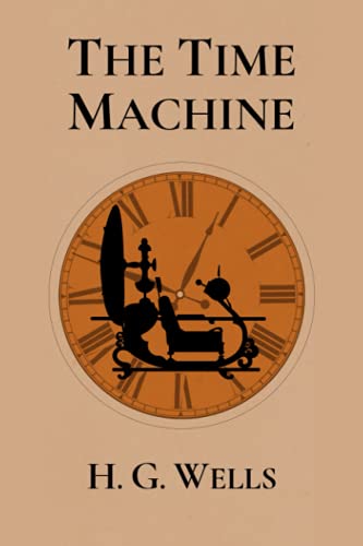 Beispielbild fr The Time Machine by H. G. Wells zum Verkauf von Half Price Books Inc.