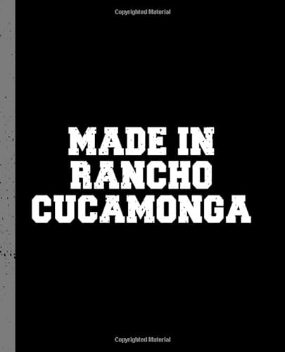 Stock image for Made in Rancho Cucamonga: A Blank Lined Journal for a Native Resident of Rancho Cucamonga, CA. for sale by Revaluation Books