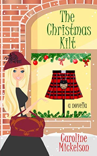 Imagen de archivo de The Christmas Kilt: A Novella (A Christmas Central Romantic Comedy) a la venta por Revaluation Books