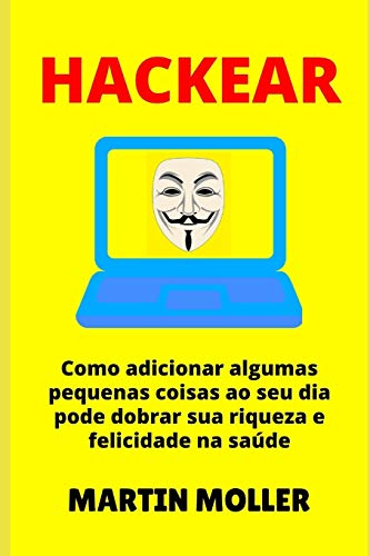 Stock image for Hackear: Como adicionar algumas pequenas coisas ao seu dia pode dobrar sua riqueza e felicidade na sade (Hack It) (Portuguese Edition) for sale by Lucky's Textbooks