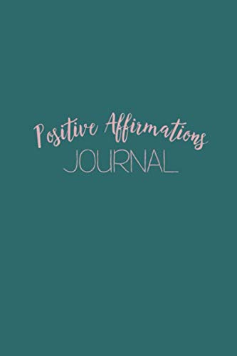 Stock image for Positive Affirmations Journal: Inspirational Affirmation Record Book with Writing Prompts | Create Your Own Affirmation Journal | Notebook for Positive Thoughts, Quotes, Notes, Ideas for sale by Revaluation Books