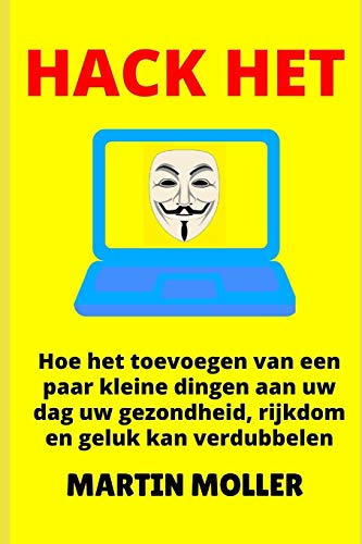 Stock image for Hack Het: Hoe het toevoegen van een paar kleine dingen aan uw dag uw gezondheid, rijkdom en geluk kan verdubbelen (Hack It) (Dutch Edition) for sale by Lucky's Textbooks