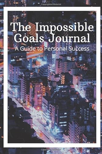 Imagen de archivo de The Impossible Goals Journal: (100 Page lined Journal) Success, Inspiration, Goals, Impossible, a la venta por Revaluation Books