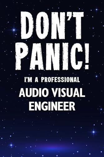 Imagen de archivo de Don't Panic! I'm A Professional Audio Visual Engineer: Customized 100 Page Lined Notebook Journal Gift For A Busy Audio Visual Engineer: Far Better Than A Throw Away Greeting Card. a la venta por Revaluation Books