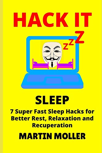 Stock image for Hack It (Sleep): 7 Super Fast Sleep Hacks for Better Rest, Relaxation and Recuperation for sale by THE SAINT BOOKSTORE
