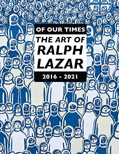 Stock image for Of Our Times: The Art of Ralph Lazar for sale by SecondSale