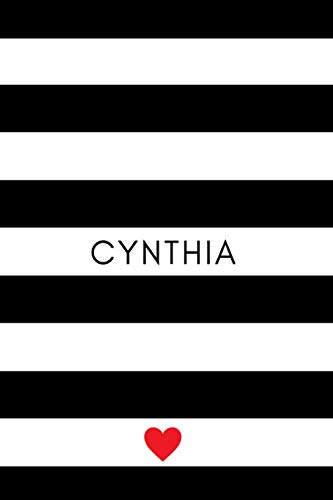 Imagen de archivo de Cynthia: Cute Black and White Striped Blank Lined Journal Notebook with Heart - Birthday or Hostess Gift for Any Girl Named Cynthia a la venta por Revaluation Books