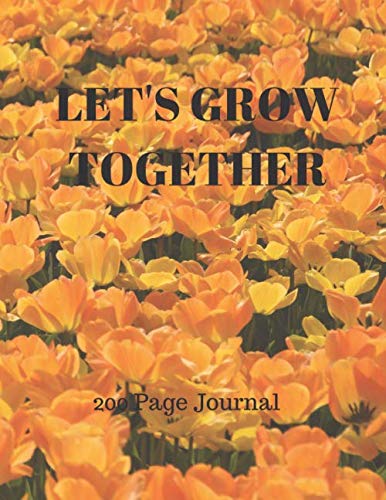 Stock image for LET'S GROW TOGETHER 200 Page Journal for sale by Revaluation Books