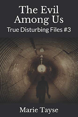 9781659853209: The Evil Among Us: True Disturbing Files #3