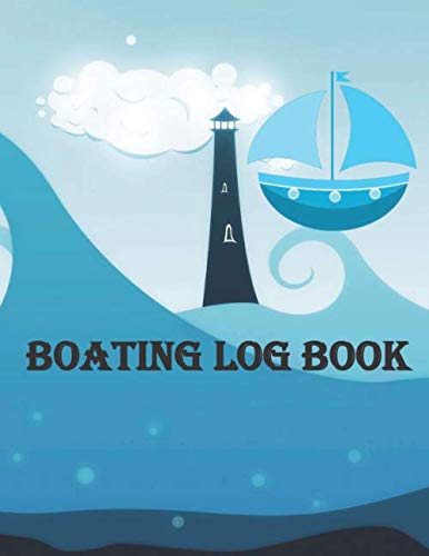 Stock image for Boating Log Book:Sailing Logbook - Trip Journal and Record Keeper: For Sailboats & Motorboats | Record Essential Passage Information ,gifts for sale by Revaluation Books