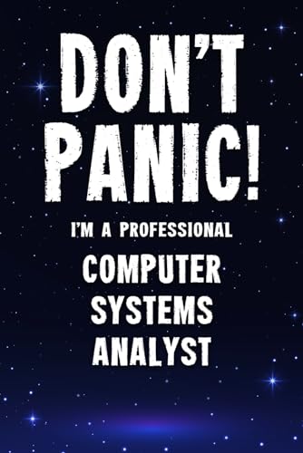 9781659951189: Don't Panic! I'm A Professional Computer Systems Analyst: Customized 100 Page Lined Notebook Journal Gift For A Busy Computer Systems Analyst: Far Better Than A Throw Away Greeting Card.