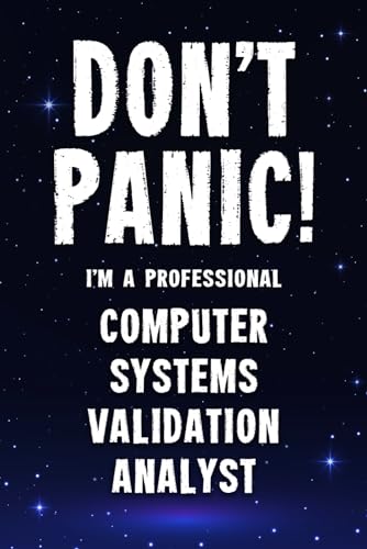 9781659951257: Don't Panic! I'm A Professional Computer Systems Validation Analyst: Customized 100 Page Lined Notebook Journal Gift For A Busy Computer Systems ... Far Better Than A Throw Away Greeting Card.