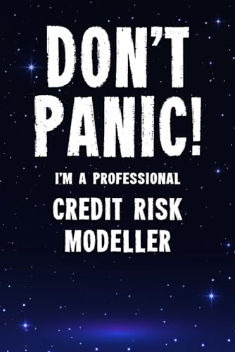Stock image for Don't Panic! I'm A Professional Credit Risk Modeller: Customized 100 Page Lined Notebook Journal Gift For A Busy Credit Risk Modeller: Far Better Than A Throw Away Greeting Card. for sale by Revaluation Books