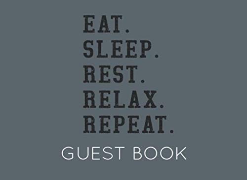 Stock image for Eat. Sleep. Rest. Relax. Repeat.: Guest Book for Retirement Party. Funny and original gift for someone who is retiring for sale by Revaluation Books