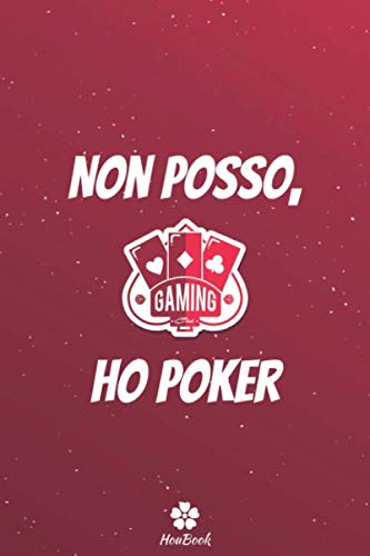 Stock image for Non Posso, Ho Poker: Notebook originale e divertente per gli appassionati di poker for sale by Revaluation Books