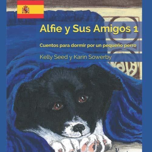Beispielbild fr Alfie y Sus Amigos 1: Cuentos para dormir por un pequeo perro zum Verkauf von Revaluation Books