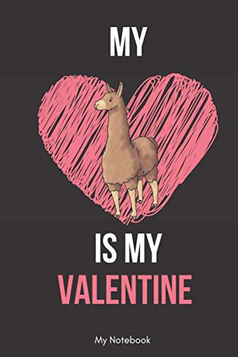 Imagen de archivo de My Llama is my valentine: Lined Journal / notebook color Gift, 120 Pages, 6x9, Soft Cover, Matte Finish a la venta por Revaluation Books