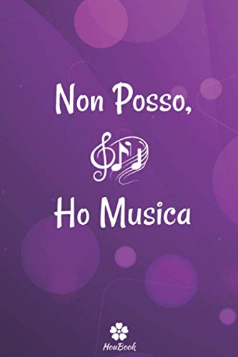 Stock image for Non Posso, Ho Musica: Notebook originale e divertente per gli amanti della musica for sale by Revaluation Books