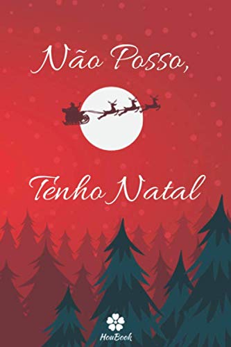 Stock image for No Posso, Tenho Natal: Caderno original e engraado para o Natal for sale by Revaluation Books