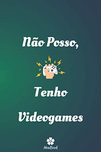 Stock image for No Posso, Tenho Videogames: Caderno original e divertido para entusiastas de videogame for sale by Revaluation Books