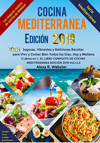 Beispielbild fr Cocina Mediterr?nea Edici?n 2019: 1001 Jugosas, Vibrantes y Deliciosas Recetas para Vivir y Comer Bien Todos los D?as, Hoy y Ma?ana (3 Libros en 1: El . Edici?n 2019 - Vol. 1,2,3) (Spanish Edition) zum Verkauf von SecondSale