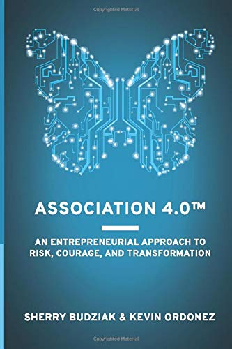 9781660111718: Association 4.0: An Entrepreneurial Approach To Risk Courage and Transformation
