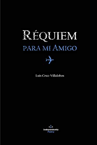 Beispielbild fr REQUIEM PARA MI AMIGO (Theopoetry) (Spanish Edition) zum Verkauf von Lucky's Textbooks