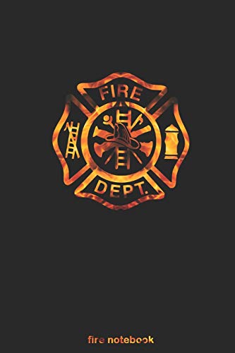 Stock image for Fire Notebook: Firefighter Maltese Cross symbol of the fire service | Gifts for Firemen Lovers | Fire Department Dept Thin Red Line Member for sale by Big River Books