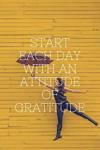 Imagen de archivo de Start Each Day With An Attitude Of Gratitude: Gratitude Journal for Kids: Parents Gift To Their Kids. Daily Notebook Notes.110 pages. a la venta por Revaluation Books