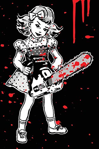 Beispielbild fr My Sinister Little Chainsaw Girl Journal: Thrill Kill Murder Spree zum Verkauf von Revaluation Books